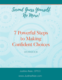 7 Powerful Steps to Making Confident Choices Justine Arian