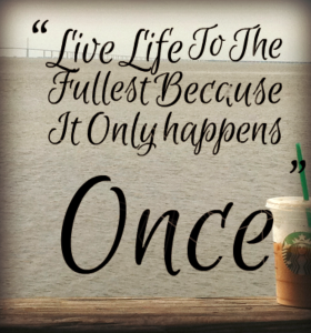 you-only-live-once-by-on-life-quotes-to-live-by-3